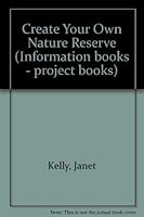 Create Your Own Nature Reserve 0750008415 Book Cover
