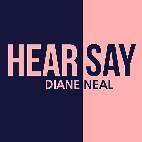 Hear Say Diane Neal cover art