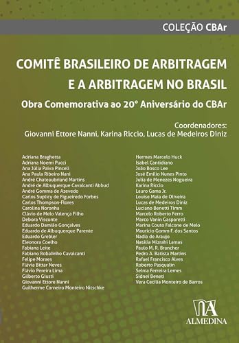 Comitê brasileiro de arbitragem e a arbitragem no Brasil: obra comemorativa ao 20º Aniversário do CBAr