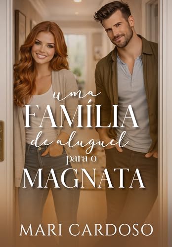 Uma Família de Aluguel Para o Magnata (Portuguese Edition)