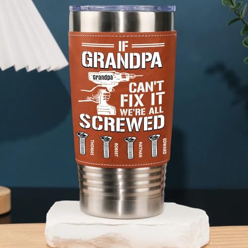 Can Not Fix It - Personalized Custom Leather Tumbler, If