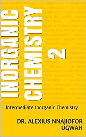 Inorganic Chemistry 2: Intermediate Inorganic Chemistry