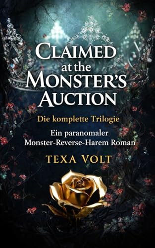Claimed at the Monster’s Auction - Die komplette Trilogie: Ein paranormaler Monster-Reverse-Harem-Roman