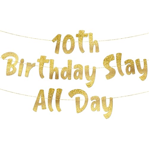 10th Birthday Slay All Day Gold Glitter Banner - 10th Birthday Party Supplies, Ideas, Gifts and Decorations