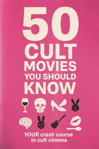 50 Cult Movies You Should Know: Your crash course in cult cinema. (Top Collection Books Book 4)