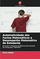Automaticidade dos Factos Matemáticos e Desempenho Matemático do Estudante 6205319470 Book Cover