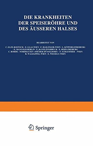 Die Krankheiten der Speiseroehre und des Aeusseren Halses (Handbuch der Hals-, Nasen-, Ohrenheilkunde mit Einschluss der Grenzgebiete)