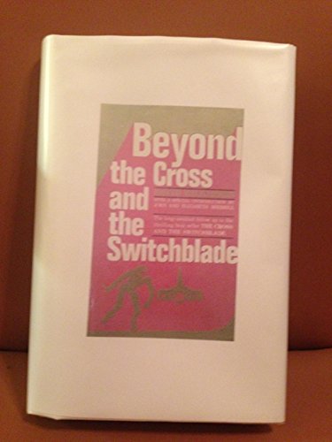 Beyond the cross and the switchblade 0912376082 Book Cover