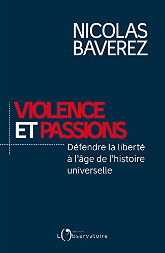 Télécharger Violence et passions : défendre la liberté à l'âge de l'histoire universelle (EDITIONS DE L'O) Livre PDF Gratuit