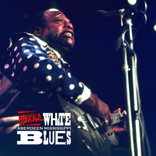 WHITE,BUKKA Aberdeen, Mississippi Blues Music