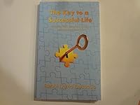 The Key to a Successful Life 1495145735 Book Cover