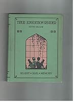 True Education Reader Silent, Oral, Memory Sixth Grade B004C4BNJC Book Cover