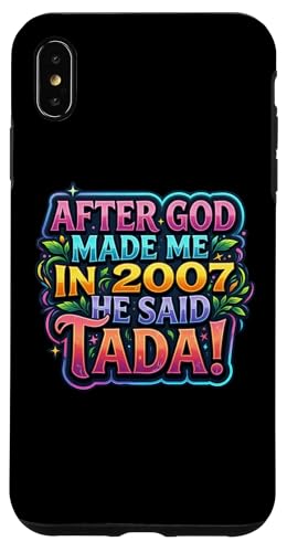After God Made Me In 2007 He Said Tada ���f�B�[�X�a�����p�[�e�B�[ �X�}�z�P�[�X iPhone XS Max �p