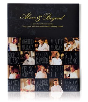 Above and Beyond: A Collection of Recipes From the Singapore Airlines International Culinary Panel