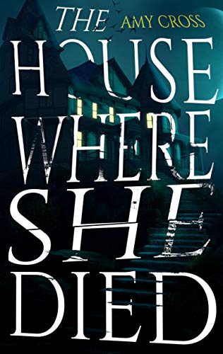 The House Where She Died (The Ghost Story Collection)