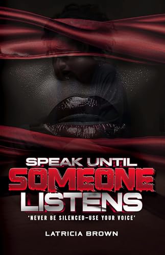 Speak Until Someone Listens
