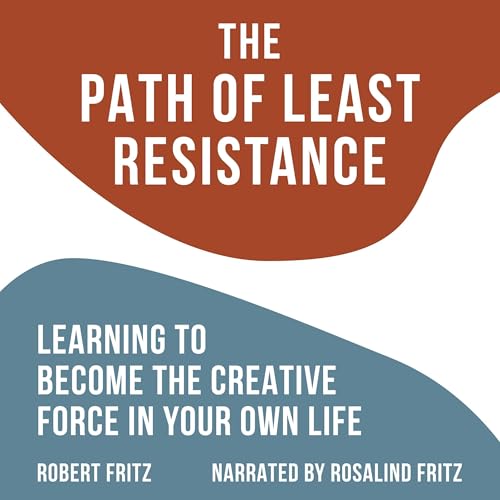 The Path of Least Resistance by Robert Fritz episode artwork