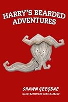 Harry's Bearded Adventures 0989581616 Book Cover