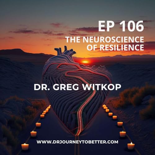 Dr. Greg Witkop - The Neuroscience of Resilience