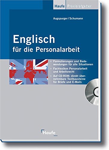 Englisch für die Personalarbeit: Vom Vorstellungsgespräch bis zur Kündigung (Haufe Praxis-Ratgebe Englisch für die Personalarbeit: Vom Vorstellungsgespräch bis zur Kündigung (Haufe Praxis-Ratgebe