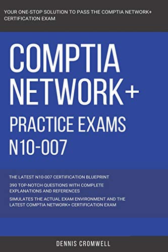 Télécharger CompTIA: CompTIA Network+: N10-007: Practice Exams N10-007: 390 Top Notch Questions Gratuit