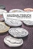  Haushaltsbuch: Motiv Münzen I Notizbuch zum Geld Sparen, Planen von Einnahmen u. Ausgaben I DIN A5 I 120 Seiten I Undatiert I 52 Wochen I Fixkosten I Bilanz I Finanzplaner