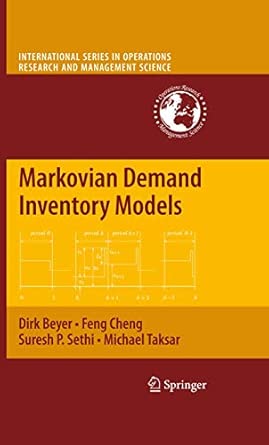 Markovian Demand Inventory Models: 108 2010th Edition Markovian Demand Inventory Models: 108 2010th Edition book cover