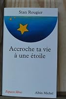 Accroche ta vie à une étoile : Entretiens avec Jean-Pierre et Rachel Cartier 2226064729 Book Cover