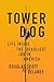 Tower Dog: Life Inside the Deadliest Job in America