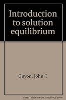 Introduction to Solution Equilibrium B0000EG4Z5 Book Cover