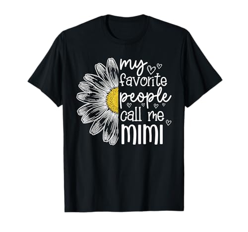 My Favorite People Call Me Mimi Daisy Flower Mother's Day T-Shirt