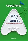  Por qué llora la maestra: Carta larga para ti, que quieres escribir (Teoría)