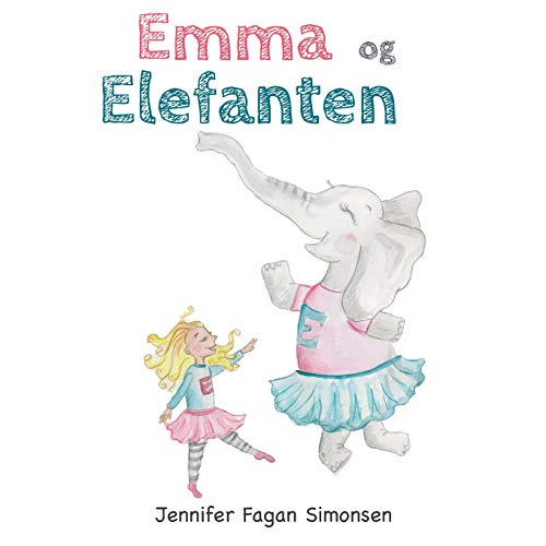 Emma og Elefanten (Emma and the Elephant): Danish Edition