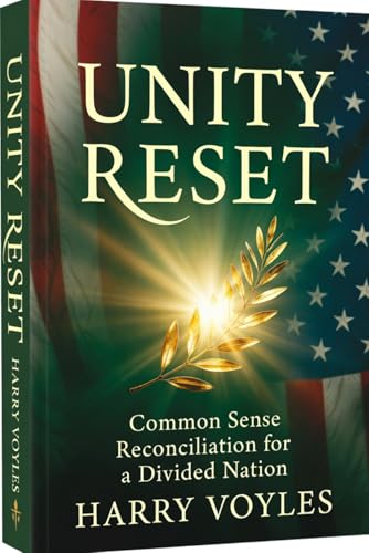 Unity Reset - Common Sense Reconciliation for a Divided Nation