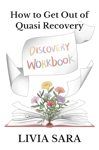 How to Get Out of Quasi Recovery: The Discovery Workbook