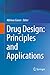 Drug Design: Principles and Applications