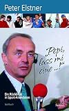 Pepi, lass mi eine ...! Ein Rückblick in Sport-Anekdoten