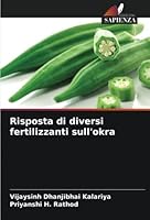 Risposta di diversi fertilizzanti sull'okra 6205295830 Book Cover