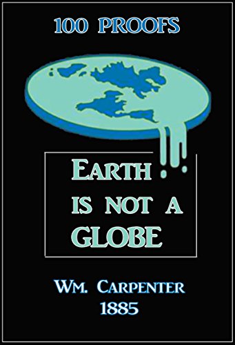 100 Proofs that Earth is Not a Globe: 5th Edition