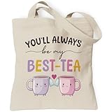 TOTEUSVIA Bestie Funny Friend Gifts Tote Bag, Always Be My Best Tea Reusable Canvas Bag
