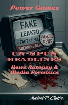 Power Games: Unspun Headlines