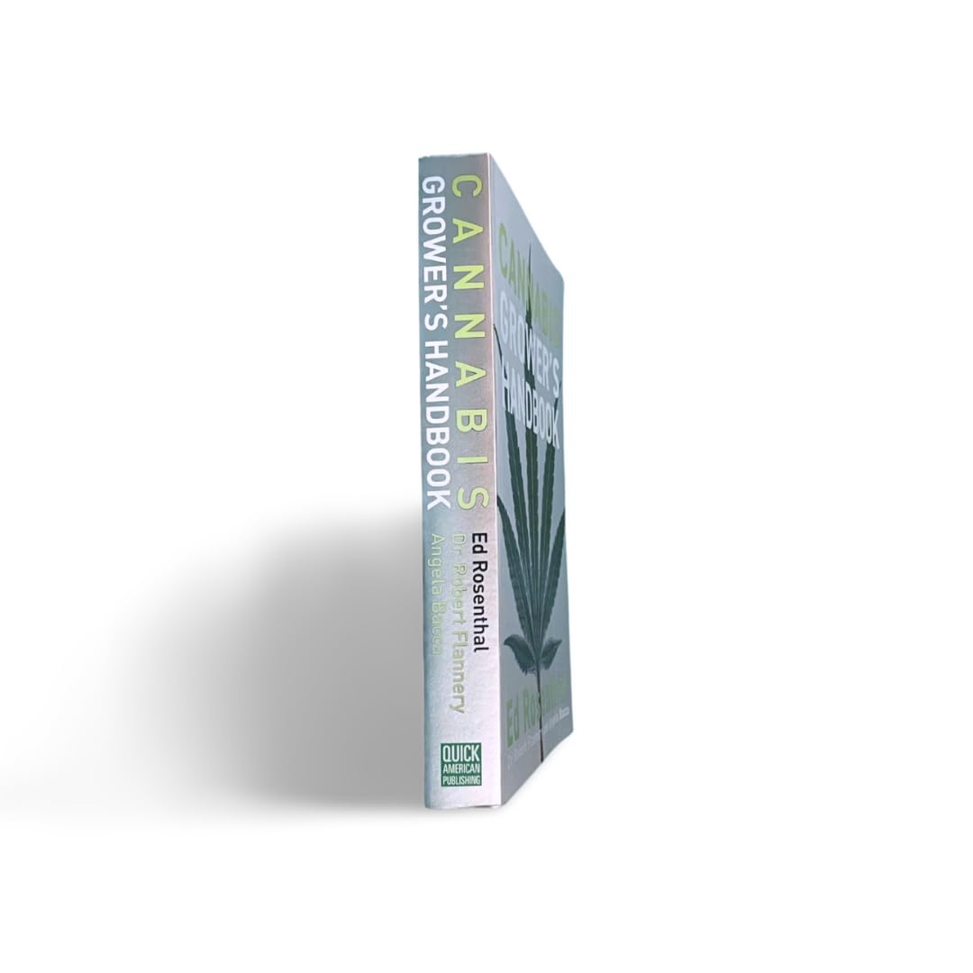 Cannabis Grower's Handbook: The Complete Guide to Marijuana and Hemp Cultivation