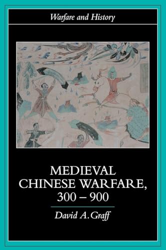 Medieval Chinese Warfare 300-900 (Warfare and History)