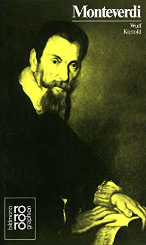 Claudio Monteverdi: Mit Selbstzeugnissen Und Bilddokumenten Claudio Monteverdi: Mit Selbstzeugnissen Und Bilddokumenten
