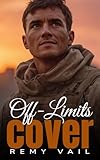  Off-Limits Cover: An Enemies to Lovers Forced Proximity Military Romance (English Edition)