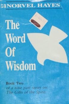 Paperback The Gift of the Word of Wisdom (The Gifts of The Spirit, Vol. 2) Book