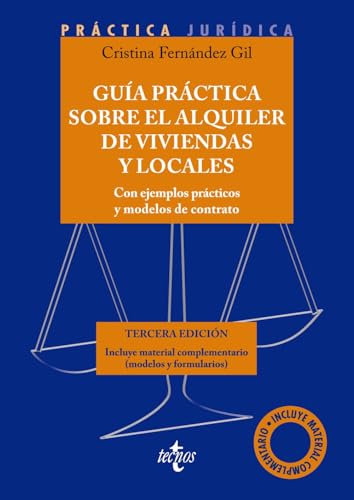 Guía práctica sobre el alquiler de viviendas y locales: Con ejemp...