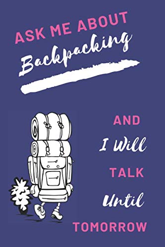 Backpacking Notebook Pink&Purple Cover: Funny Gifts Ideas for Men/Women on Birthday Retirement or Christmas - Humorous Lined Journal to Writing