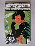 hannah green i never promised you a rose garden  Eine Zeit wie im Paradies