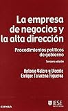  La empresa de negocios y la alta dirección: procedimientos políticos de gobierno (Colección Manuales IESE) de Valero (2011) Tapa blanda